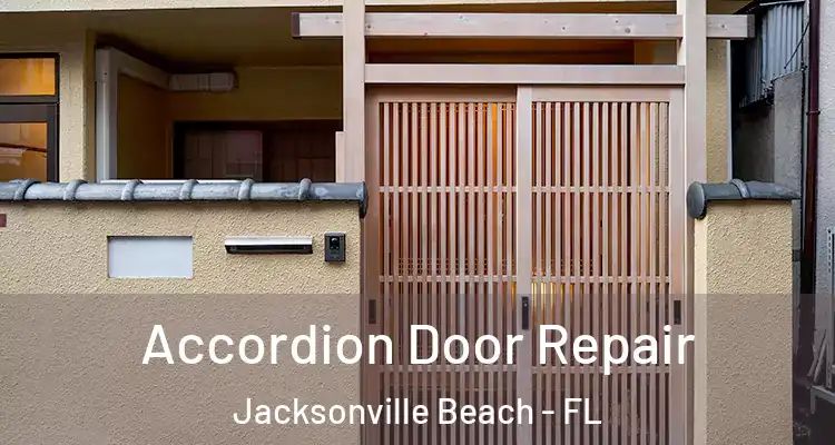 Accordion Door Repair Jacksonville Beach - FL
