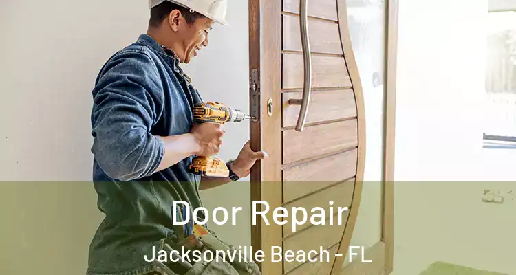 Door Repair Jacksonville Beach - FL