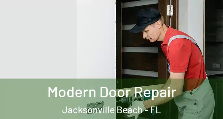 Modern Door Repair Jacksonville Beach - FL