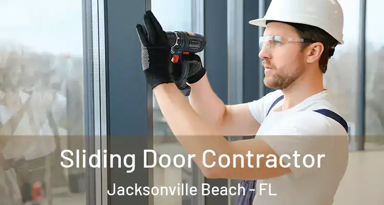 Sliding Door Contractor Jacksonville Beach - FL