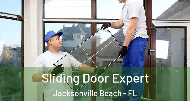 Sliding Door Expert Jacksonville Beach - FL