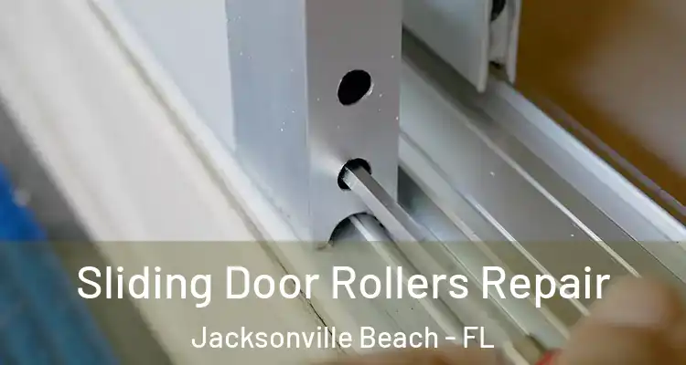 Sliding Door Rollers Repair Jacksonville Beach - FL